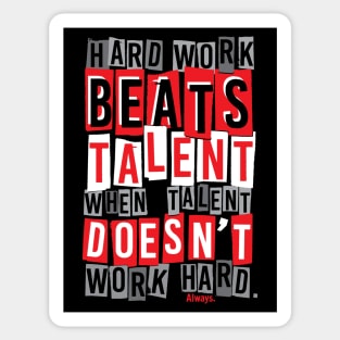 Hard Work Beats Talent Sticker